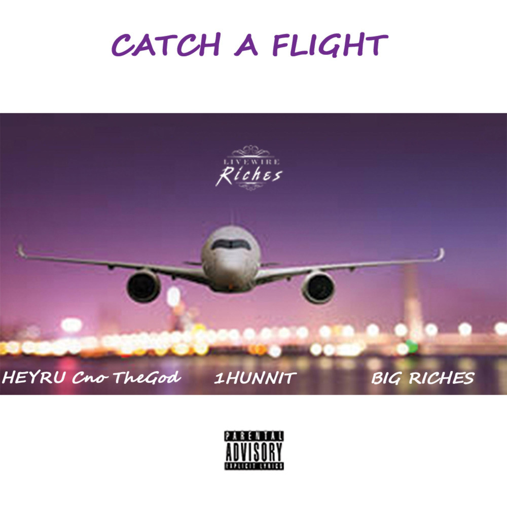 Catch A Flight (Explicit)