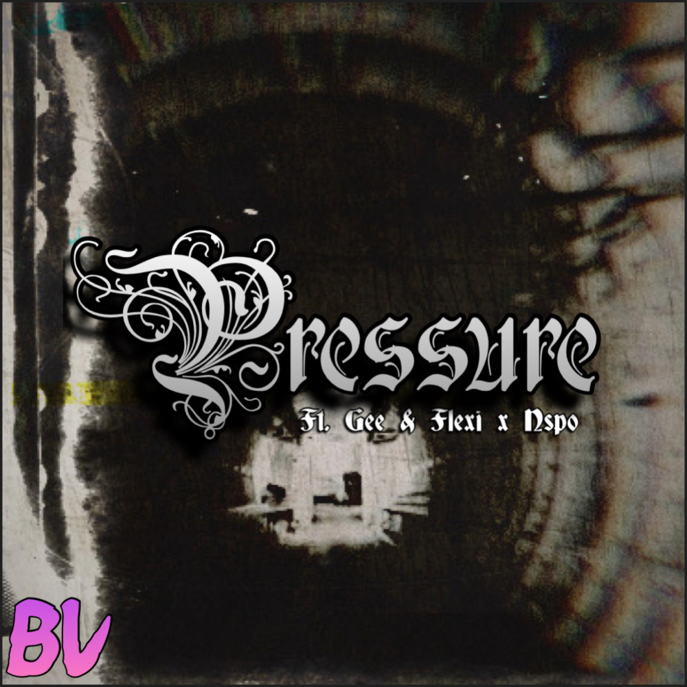 Pressure (feat. Gee & Flexi and Nspo)