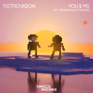 Dengarkan lagu You & Me (Explicit) nyanyian RetroVision dengan lirik