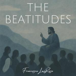 Francesca LaRosa的專輯The Beatitudes