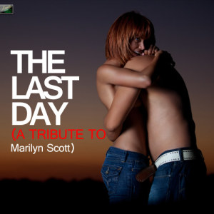 收聽Ameritz Tribute Standards的The Last Day (A Tribute to Marilyn Scott)歌詞歌曲