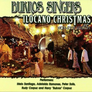 Bukros Singers的專輯Super Ilocano Christmas Non-Stop Medley