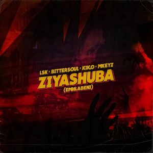 Bittersoul的專輯Ziyashuba (Emhlabeni)