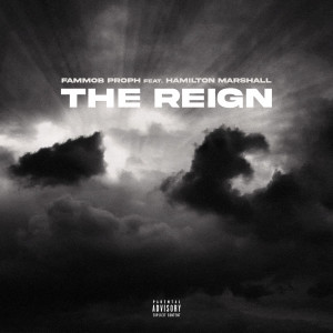 Album The Reign (Explicit) from FAMMOB Proph