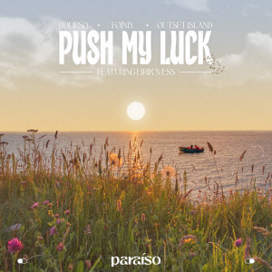 ดาวน์โหลดและฟังเพลง Push My Luck (feat. Eirik Næss) พร้อมเนื้อเพลงจาก Rolipso