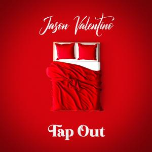 收聽Jason Valentino的Tap Out歌詞歌曲