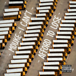 Listen to I Can't Afford to Lose (Explicit) song with lyrics from Mduke