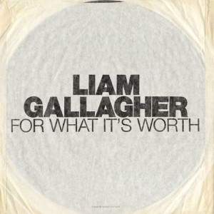 收聽Liam Gallagher的For What It's Worth歌詞歌曲