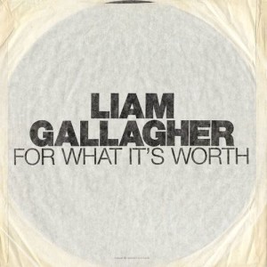 收聽Liam Gallagher的For What It's Worth歌詞歌曲