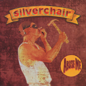 Silverchair的專輯Abuse Me