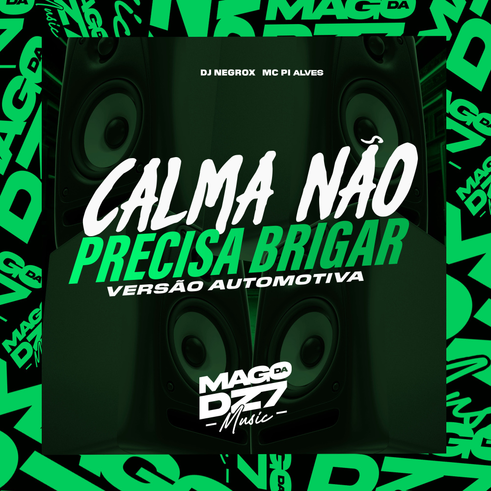 Calma Não Precisa Brigar (Explicit)