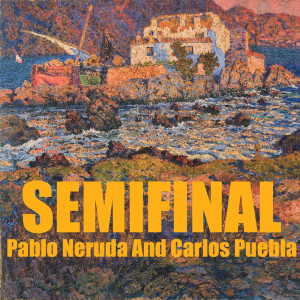 Album Semifinal oleh Pablo Neruda