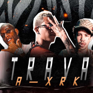MC Galego Xcamoso的專輯Trava a Xrk (Explicit)