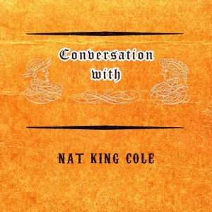 Nat King Cole的專輯Tell Me All About Yourself
