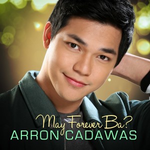 Listen to May Forever Ba? song with lyrics from Arron Cadawas