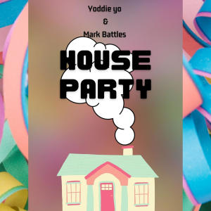 House party (feat. Mark Battles) [Explicit]