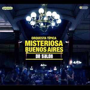 Orquesta típica Misteriosa Buenos Aires的專輯De Salón