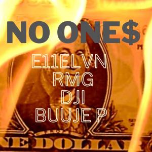 E11elvn的專輯NO ONES (feat. RMG, DJI & Buuje P)