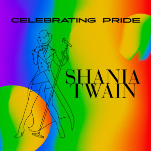 Celebrating Pride: Shania Twain dari Shania Twain