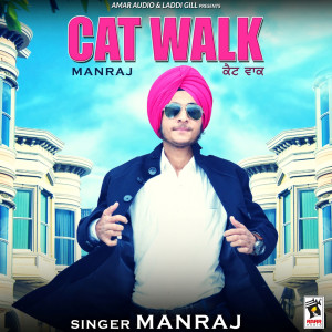 收聽Manraj的Cat Walk歌詞歌曲