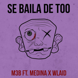 收聽M3B的Se Baila De Too歌詞歌曲