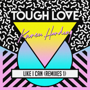 ดาวน์โหลดและฟังเพลง Like I Can (DJ Q Remix) พร้อมเนื้อเพลงจาก Tough Love