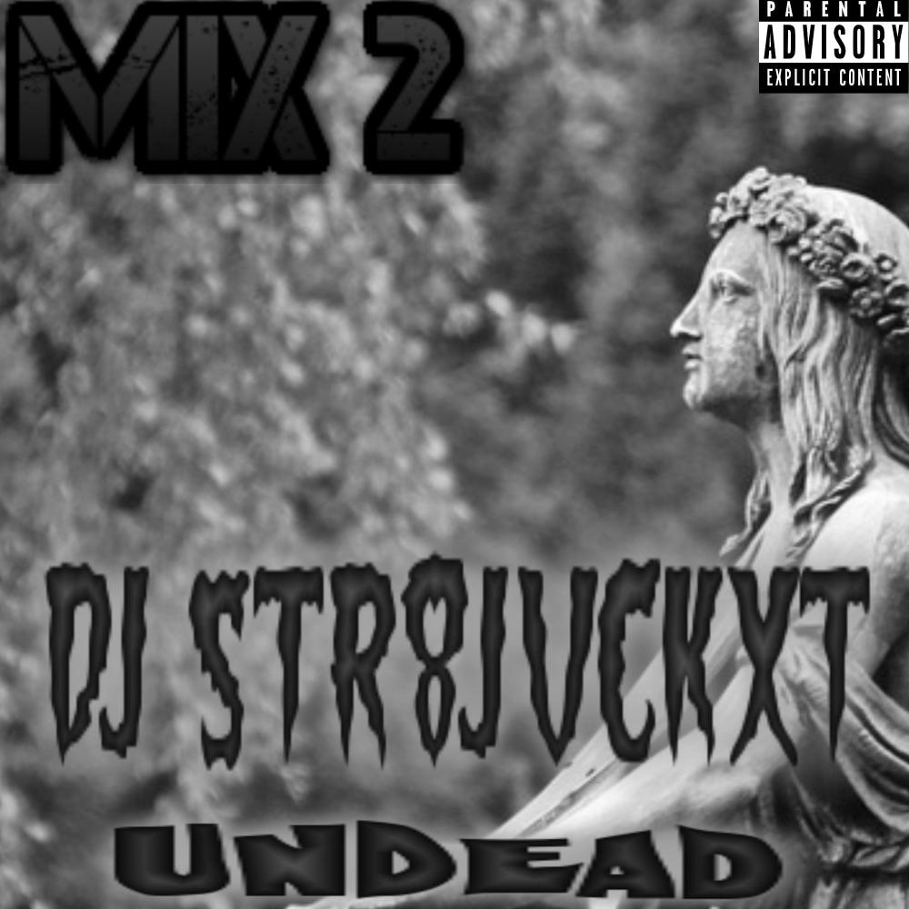 UnDead (Mix 2) (Explicit) (Mix 2|Explicit)