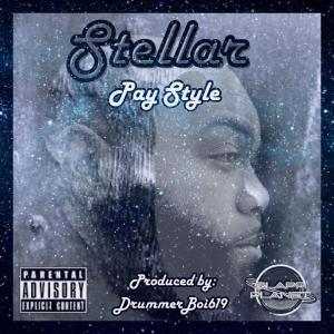 Pay Style的專輯STELLAR (feat. PAY STYLE) (Explicit)