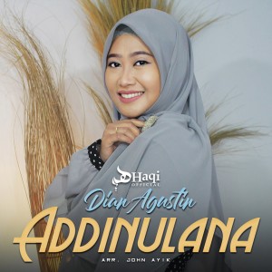 Listen to Addinu Lana song with lyrics from Dian Agustin