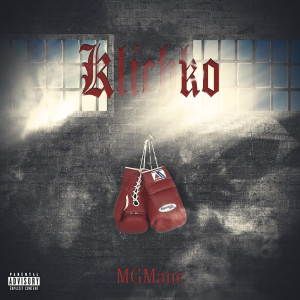 Listen to Klichko (Explicit) song with lyrics from MGMane