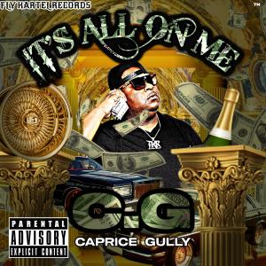 CapriceGully的專輯Its All On Me (Explicit)