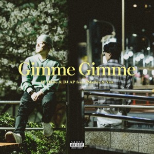 Listen to Gimme Gimme (feat. 2Marley & Yatt) (Explicit) song with lyrics from DJHIRO