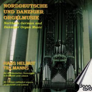 Hans Helmut Tillmanns的專輯Norddeutsche und Danziger Orgelmusik
