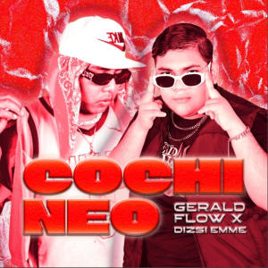 收聽Gerald flow的Cochineo (feat. Dizsi Emme) (Explicit)歌詞歌曲