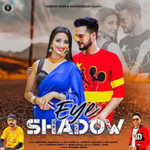 Listen to Eye Shadow - Mashakbeen song with lyrics from Suryapal Shriwan