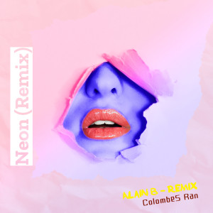 ColombeS Ran的专辑Neon (Remix)