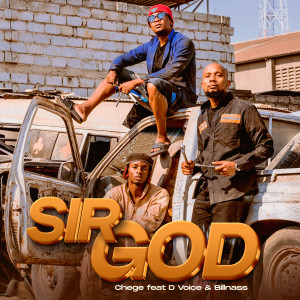 Chege的專輯Sir God (feat. D Voice & Billnass)