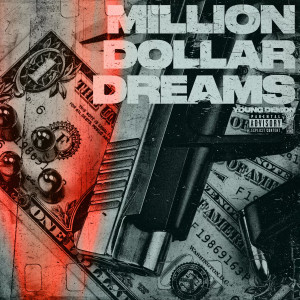 Listen to Million Dollar Dreams (Explicit) song with lyrics from young demon