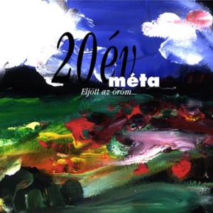 อัลบัม Eljött az öröm (20 Év) ศิลปิน Méta