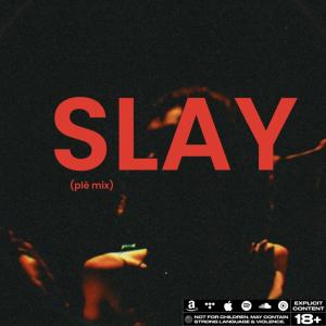 Slay (plè mix) (feat. Jay Anthony) (Explicit) dari Jay Anthony