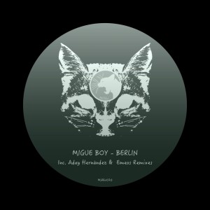 收聽Migue Boy的Berlin (Aday Hernández Remix)歌詞歌曲