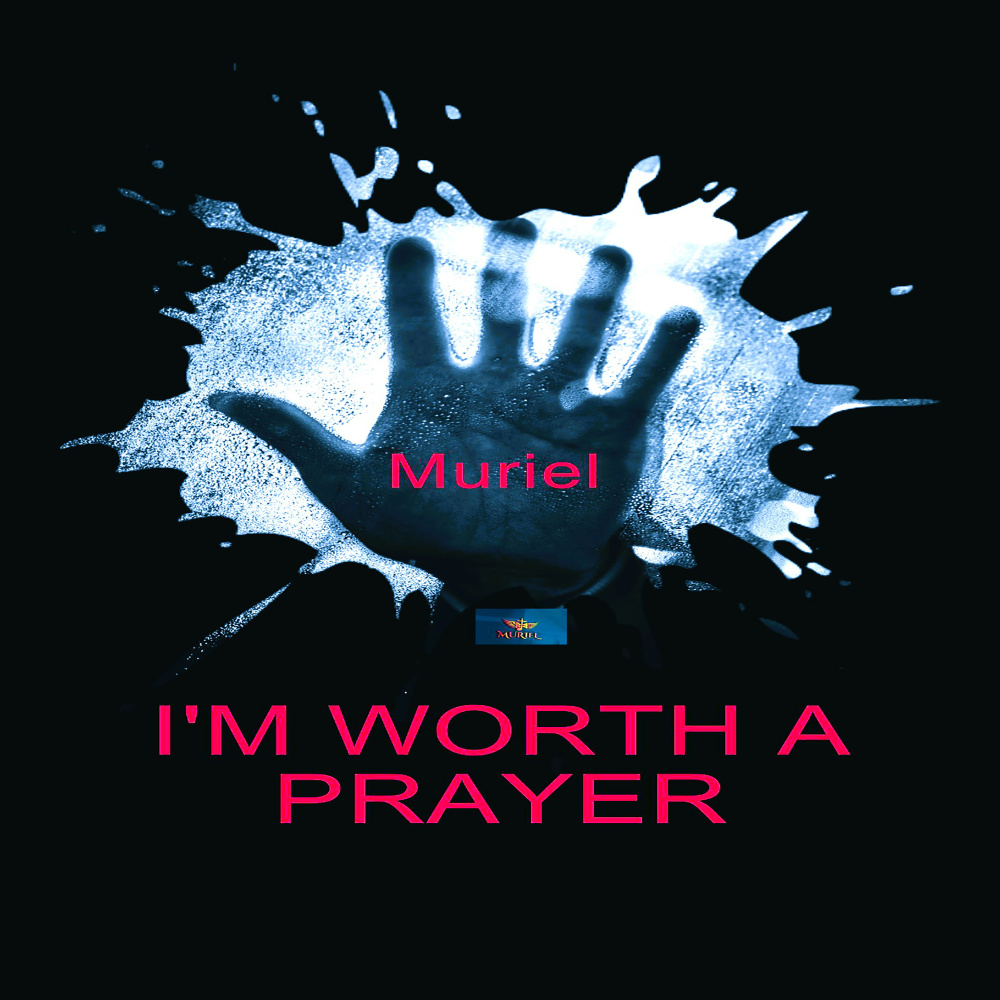 I'M WORTH A PRAYER