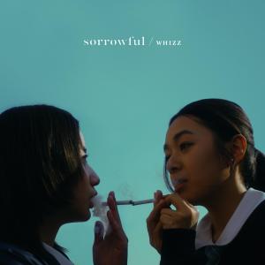 收听WHIZZ的Sorrowful歌词歌曲