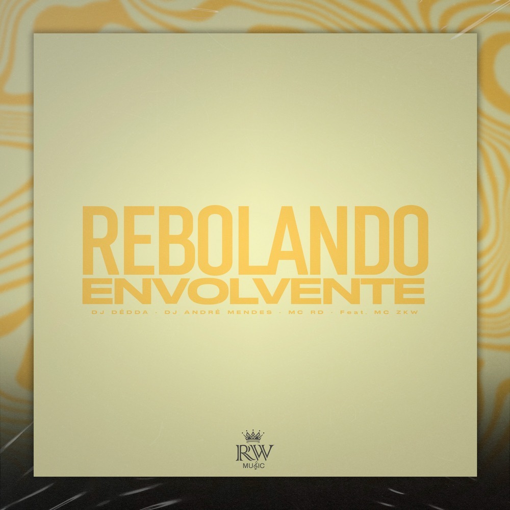 Rebolando Envolvente (Explicit)