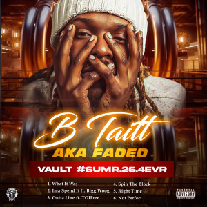 收听B Taitt Aka Faded的Not Perfect (Explicit)歌词歌曲