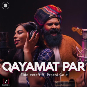 Listen to Qayamat Par song with lyrics from Fiddlecraft