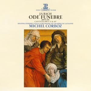 Michel Corboz的專輯Bach: Ode funèbre, BWV 198 & Cantates, BWV 11 "Oratorio de l'Ascension" & 187