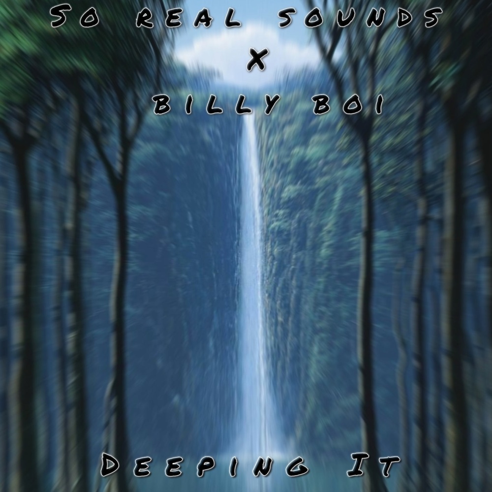 Deeping It (feat. Billy Boi) (Explicit)