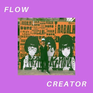 Edge flow的專輯Flow  Creator (Explicit)