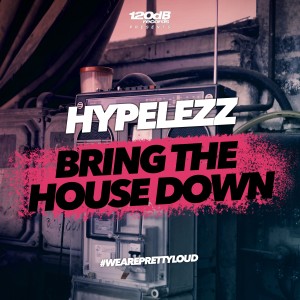 HYPELEZZ的專輯Bring the House Down